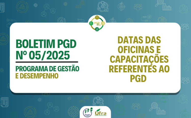 Boletim PGD nº 05/2025 - Datas das capacitações PGD 